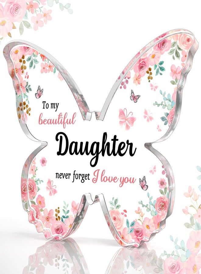 GiftyTrove Daughter Gifts from Mom Dad, 5x3.8x0.6 Inch Butterfly-Shaped Acrylic Plaque Decor, Mothers Day Valentines Day Christmas Birthday Gifts for Daughter - Image 1